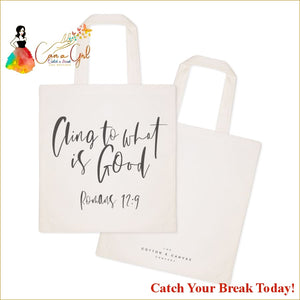 Catch A Break Cling to What is Good Canvas Tote Bag - 