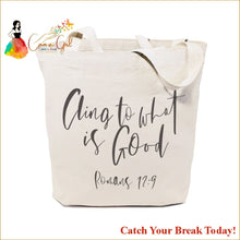 Load image into Gallery viewer, Catch A Break Cling to What is Good Canvas Tote Bag - 