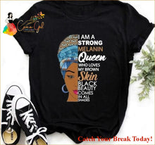Load image into Gallery viewer, Catch A Break I Am A Strong Melanin T-shirt - T217A-Black / 
