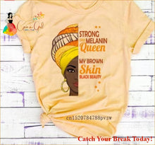 Load image into Gallery viewer, Catch A Break I Am A Strong Melanin T-shirt - P6028D-yellow 
