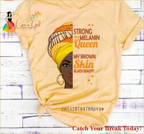 Catch A Break I Am A Strong Melanin T-shirt - P6028D-yellow 