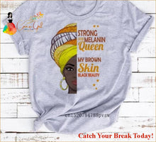 Load image into Gallery viewer, Catch A Break I Am A Strong Melanin T-shirt - P6028D-grey / 