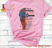 Load image into Gallery viewer, Catch A Break I Am A Strong Melanin T-shirt - P6028G-PINK / 
