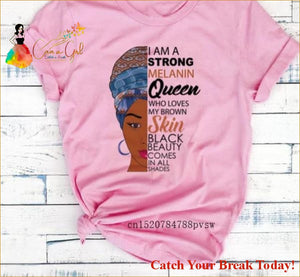 Catch A Break I Am A Strong Melanin T-shirt - P6028G-PINK / 