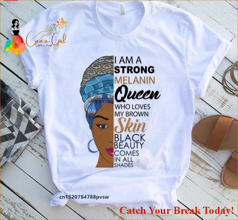 Catch A Break I Am A Strong Melanin T-shirt - Clothing