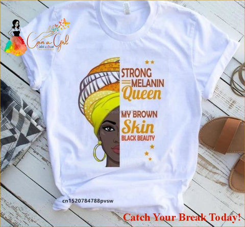 Catch A Break I Am A Strong Melanin T-shirt - P6028D / S - 