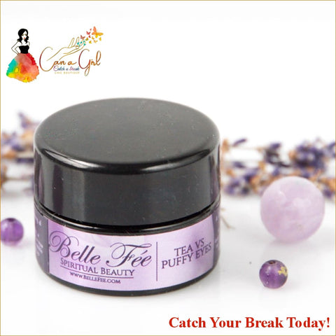Catch A Break Tea vs. Puffy Eyes - Skincare